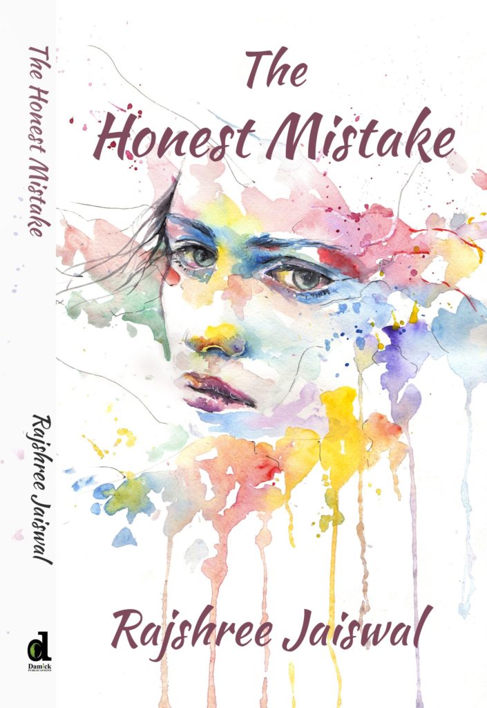 “The Honest Mistake” off the shelves, Meet Debut Author Rajshree Jaiswal
