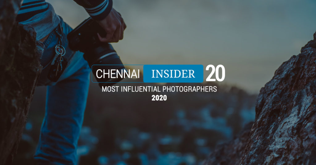Chennai’s Most Influential Photographers